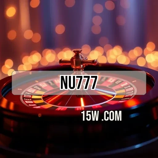 nu777.com: Explore os Melhores Bônus Especiais Para Jogar Mais